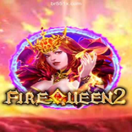 Discover the Thrill of FireQueen2: A Comprehensive Guide